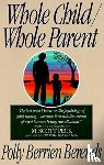 Berends, Polly Berrien - Whole Child, Whole Parent