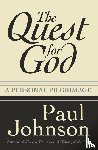 Johnson, Paul - The Quest for God