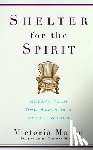Moran, Victoria - Shelter for the Spirit: Create Your Own Haven in a Hectic World