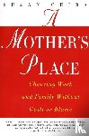 Chira, Susan - A Mother's Place