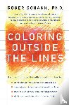 Schank, Roger - Coloring Outside the Lines