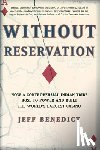 Benedict, Jeff - Without Reservation