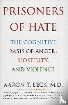 Aaron T. Beck, M.D. - Prisoners of Hate