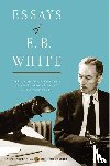 White, E. B. - Essays of E. B. White