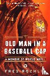 Rochlin, Fred - Old Man in a Baseball Cap