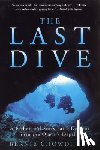 Chowdhury, Bernie - The Last Dive
