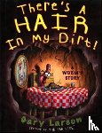 Larson, Gary - There's a Hair in My Dirt!