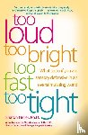 Heller, Sharon - Too Loud Too Bright Too Fast Too Tight