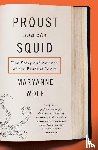 Wolf, Maryanne - Proust and the Squid