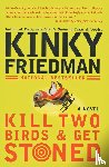 Friedman, Kinky - Kill Two Birds & Get Stoned