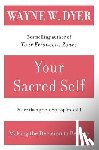 Dyer, Wayne W - Your Sacred Self