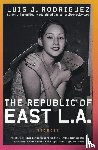 Rodriguez, Luis J. - The Republic of East LA