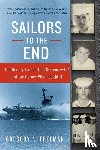Freeman, Gregory A. - SAILORS TO THE END