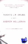 Holleran, Andrew - Nights in Aruba - A Novel