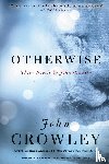 Crowley, John - Otherwise