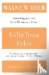 Dyer, Wayne W. - Gifts from Eykis