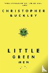 Buckley, Christopher - Little Green Men