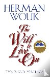 Wouk, Herman - The Will to Live on