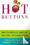 Evans, Sybil - Hot Buttons: How to Resolve Conflict and Cool Everyone Down