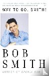 Smith, Bob - Way to Go, Smith!