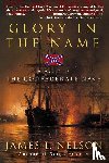 Nelson, James L. - Glory in the Name