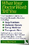 Heimlich, Jane - What Your Doctor Won't Tell You