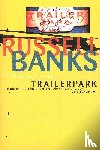 Banks, Russell - Trailerpark