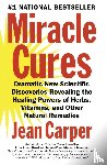 Carper, Jean - Miracle Cures