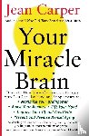 Carper, Jean - Your Miracle Brain