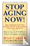 Carper, Jean - Stop Aging Now!