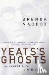 Maddox, Brenda - Yeats's Ghosts