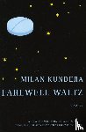 Kundera, Milan - Farewell Waltz