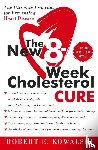 Kowalski, Robert E. - The New 8-Week Cholesterol Cure