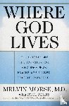 Morse, Melvin, Perry, Paul - Where God Lives