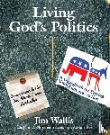 Wallis, Jim - Living God's Politics