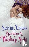 Jordan, Sophie - Once Upon a Wedding Night