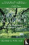 May, Gerald G MD. - Addiction And Grace