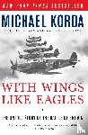 Korda, Michael - With Wings Like Eagles