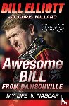 Elliott, Bill, Millard, Chris - Awesome Bill from Dawsonville