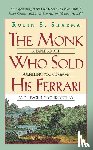 Sharma, Robin - Monk Who Sold His Ferrari