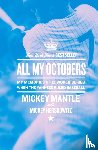 Mantle, Mickey - All My Octobers