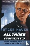 Rutger Hauer - All Those Moments