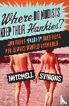 Symons, Mitchell - Where Do Nudists Keep Their Hankies?