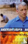 Cooper, Anderson - Dispatches from the Edge