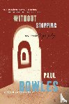 Bowles, Paul - Without Stopping