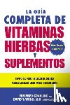 Conkling, Winifred, Wong, David Y - La Guia Completa de Vitaminas, Hierbas Y Suplementos