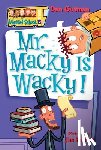 Gutman, Dan - My Weird School #15: Mr. Macky Is Wacky!