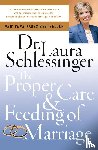 Schlessinger, Laura - The Proper Care And Feeding of Marriage