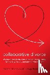 Tesler, Pauline H. - Collaborative Divorce: The Revolutionary New Way to Restructure Your Family, Resolve Legal Issues, and Move on with Your Life