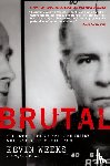 Weeks, Kevin, Karas, Phyllis - Brutal - The Untold Story of My Life Inside Whitey Bulger's Irish Mob